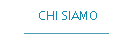 CHI SIAMO